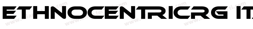 EthnocentricRg Italic字体转换